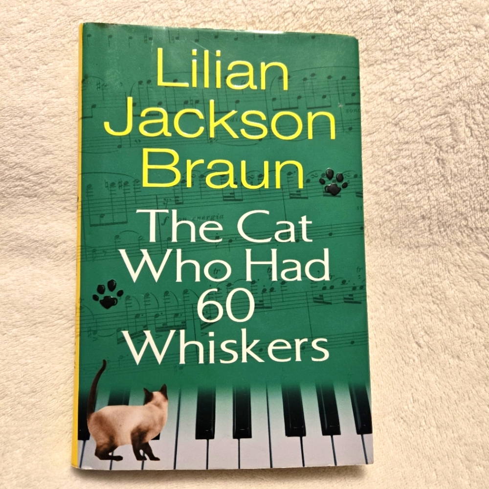 "The Cat Who Had Sixty Whiskers" by Lillian Jackson Braun Hardback Book